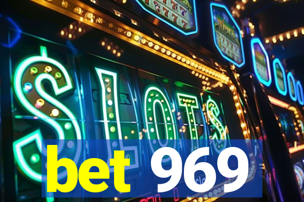 bet 969